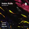 Hobin Rude - Dies Melior EP